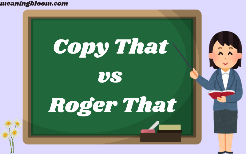 Copy That vs Roger That