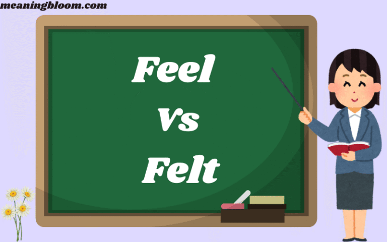 Feel Vs Felt