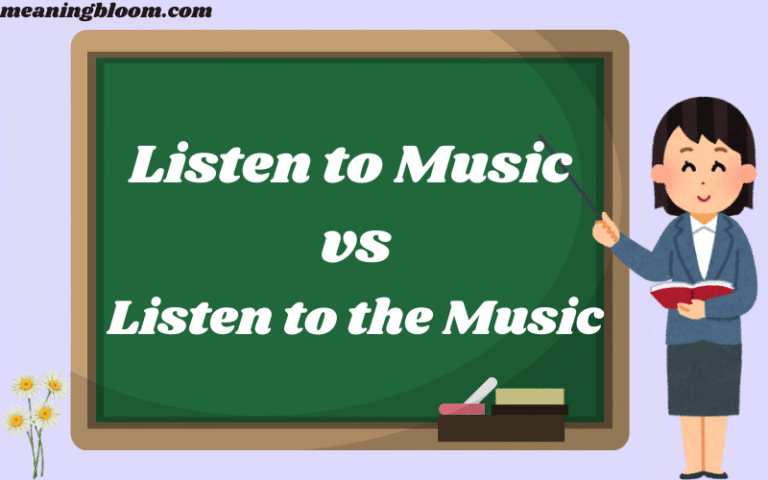 Listen to Music vs Listen to the Music