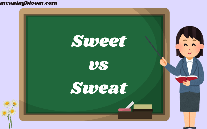 Sweet vs Sweat