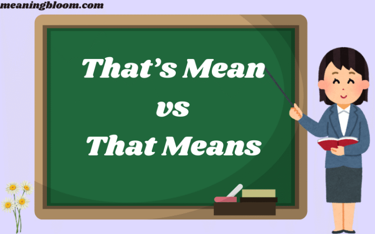 That’s Mean vs That Means