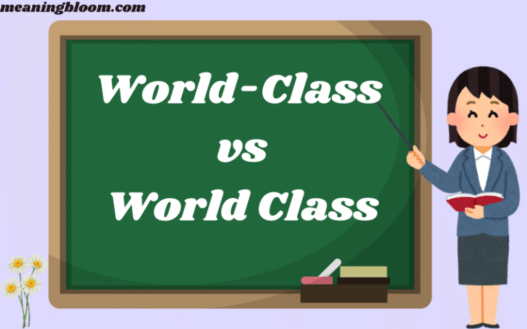 World-Class vs World Class