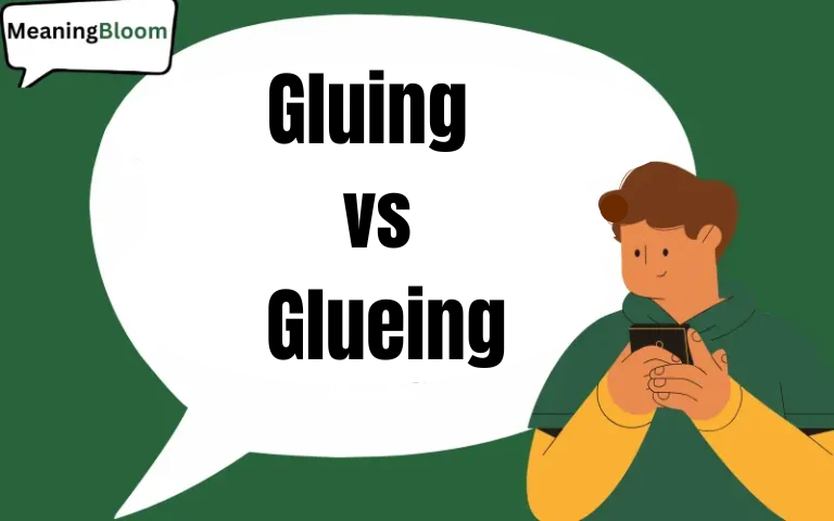 Gluing vs Glueing