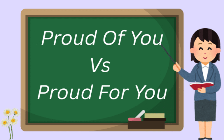 Proud Of You Vs Proud For You