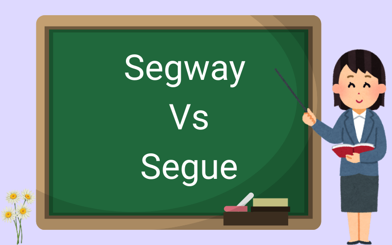 Segway Vs Segue
