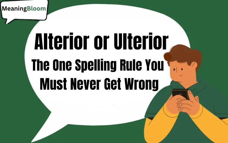 Alterior or Ulterior