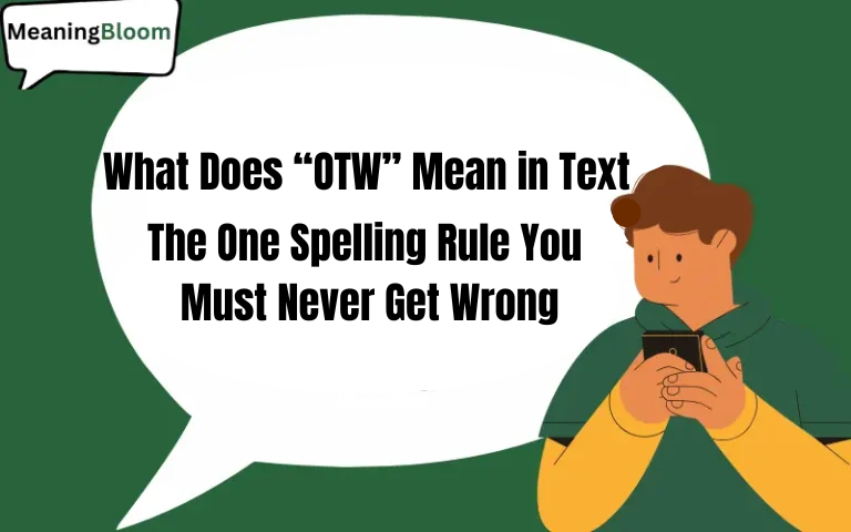 What Does “OTW” Mean in Text